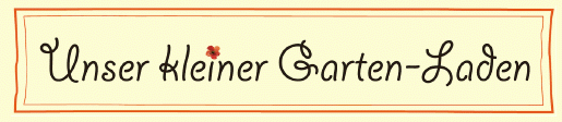 Der kleine Gartenladen Lapsien
