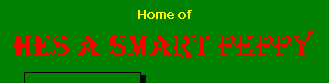 Home of  HES A SMART PEPPY